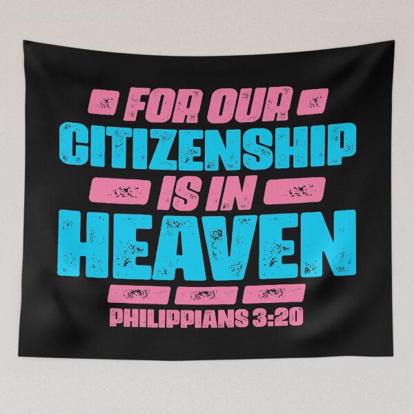 Item preview, Philippians 3:20 For Our Citizenship Is In Heaven designed and sold by plushism.