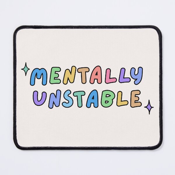 Item preview, Mentally unstable colourful quote | mental health design designed and sold by NeurodiverseTea.