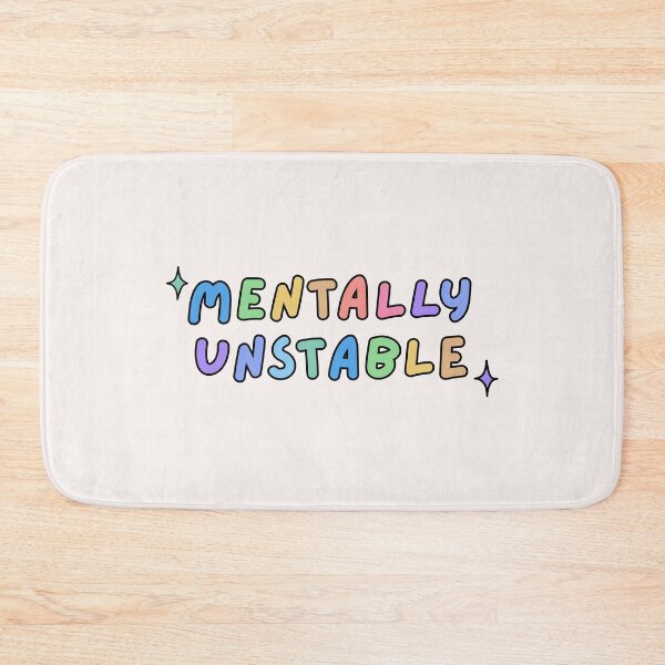 Item preview, Mentally unstable colourful quote | mental health design designed and sold by NeurodiverseTea.