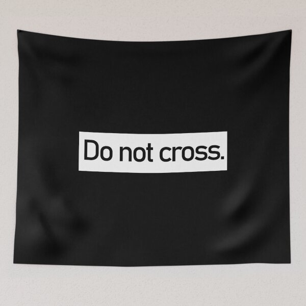 Item preview, Do not cross t-shirt, unisex shirt, funny shirts, women shirt, life quote t-shirts designed and sold by kandoussishop.