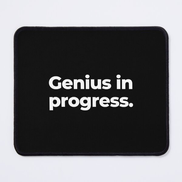 Item preview, Genius in progress. designed and sold by MuzamilAhmed.