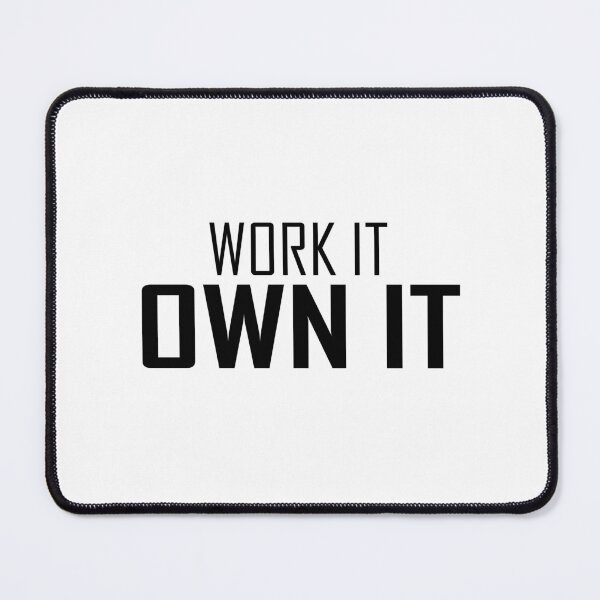 Item preview, WORK IT, OWN IT. designed and sold by Positive Mindzet!.