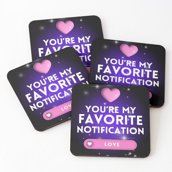 Item preview, You're my favorite notification - Valentine Day designed and sold by CherryKaJa.