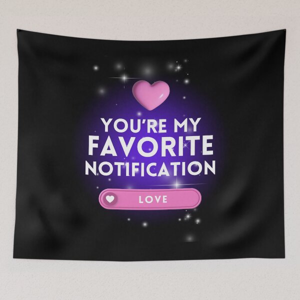 Item preview, You're my favorite notification - Valentine Day designed and sold by CherryKaJa.