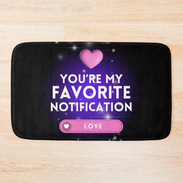 Item preview, You're my favorite notification - Valentine Day designed and sold by CherryKaJa.