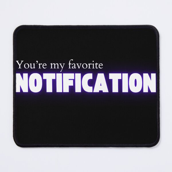 Item preview, You're my favorite notification - Valentine Day designed and sold by CherryKaJa.