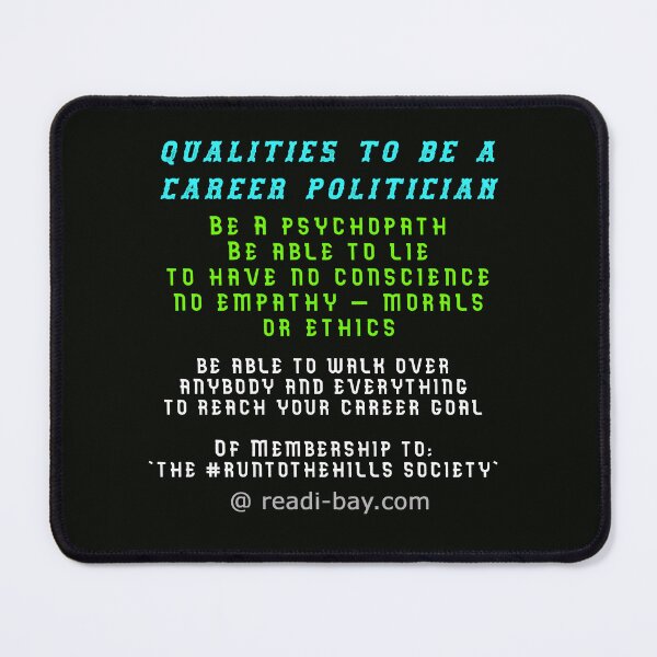Item preview, Qualities To Be a Career Politician designed and sold by AlienAlmanac.