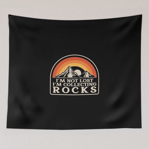 Item preview, I'm Not Lost I'm Collecting Rocks Geologist Gifts designed and sold by Glint-Design.