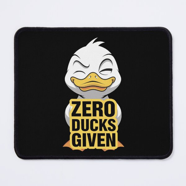 Item preview, Zero Ducks Given designed and sold by ZAIKY DREAMS.