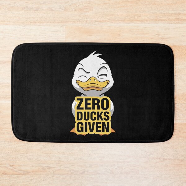 Item preview, Zero Ducks Given designed and sold by ZAIKY DREAMS.