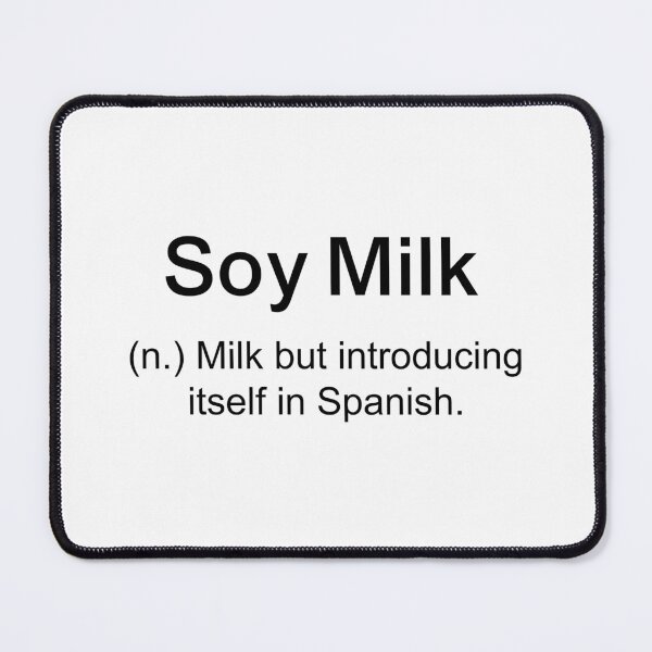 Item preview, Soy Milk - Milk but introducing itself in Spanish designed and sold by 516 Studio.