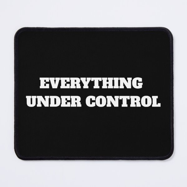 Item preview, Everything Under Control designed and sold by ZenZero88.