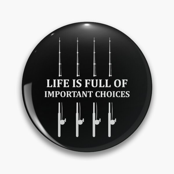 Item preview, Funny Fishing  Gift for Men, Father's Day Idea  And Fishing  Lover Gifts, Funny Fishing  Life is Full Of Important Choices Its Fishing  Gear & Apparel designed and sold by MotivaChic.