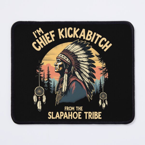 Item preview, Vintage I'm Chief Kickabitch From The Slapahoe Tribe designed and sold by Blok45.