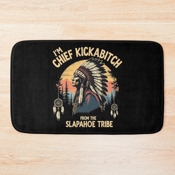 Item preview, Vintage I'm Chief Kickabitch From The Slapahoe Tribe designed and sold by Blok45.