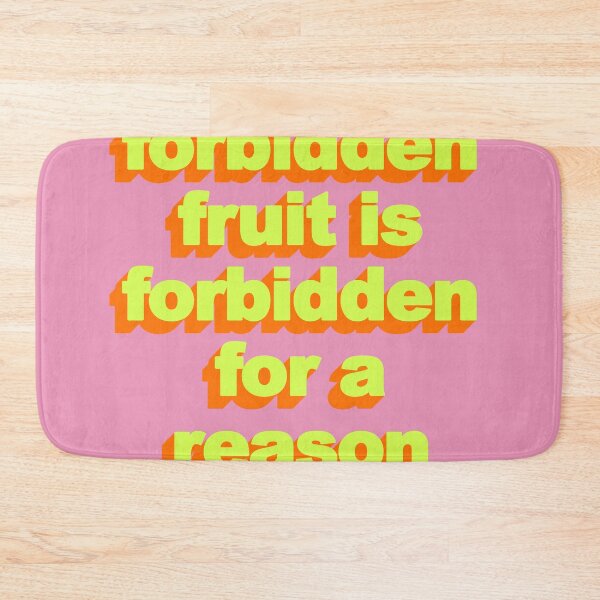 Item preview, FORBIDDEN FRUIT IS FORBIDDEN FOR A REASON designed and sold by The Turbulent Architect.