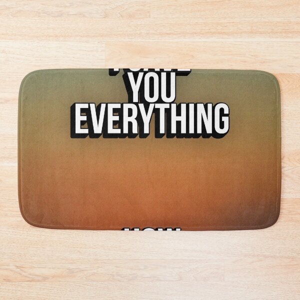 Item preview, BABY I GAVE YOU EVERYTHING designed and sold by The Turbulent Architect.