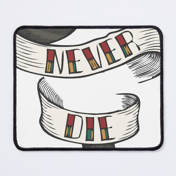 Item preview, never die quote banner 1409 Y designed and sold by Achille3777.