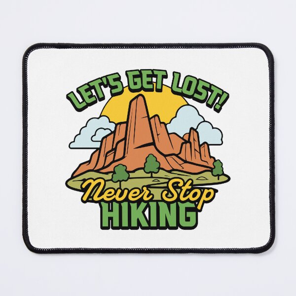 Item preview, Let's Get Lost! Never Stop Hiking! designed and sold by PMCreative.