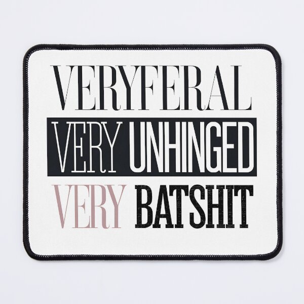 Item preview, Very Feral Very Unhinged Very Batshit - It's a funny gift for people who love chaos, humor, and bold, unconventional designs. designed and sold by ZyziowskyArt.