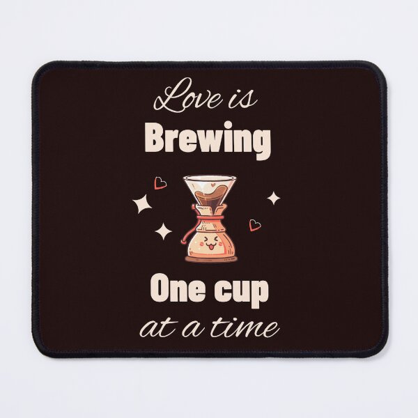 Item preview, Love is brewing one cup at a time designed and sold by AKreation.