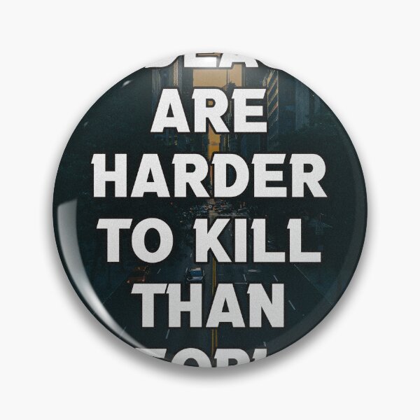 Item preview, IDEAS ARE HARDER TO KILL designed and sold by The Turbulent Architect.
