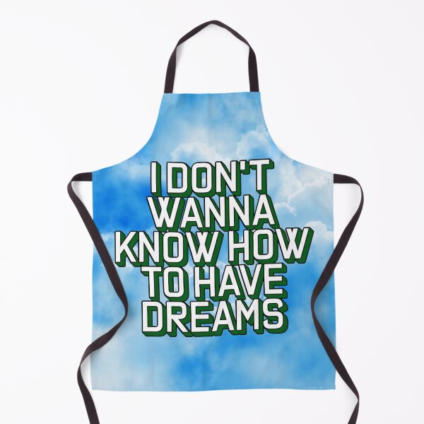 Item preview, I DON'T WANNA KNOW HOW TO HAVE DREAMS designed and sold by The Turbulent Architect.