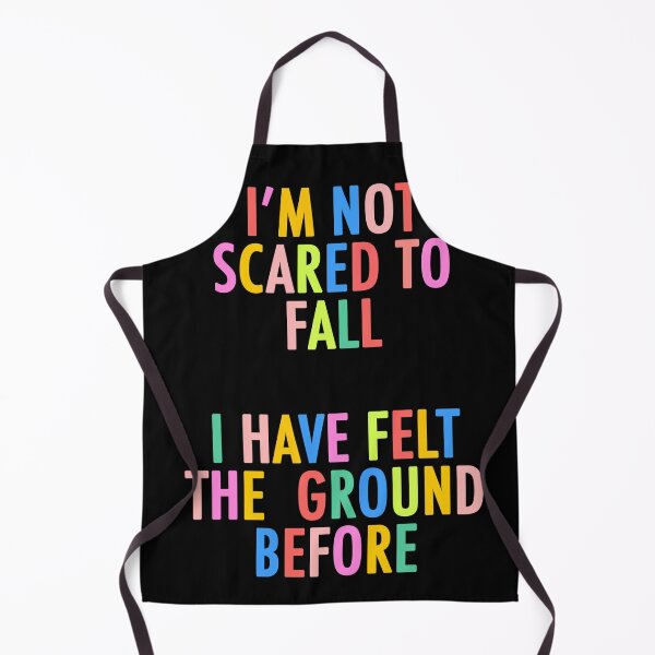 Item preview, I'M NOT SCARED TO FALL, I HAVE FELT THE GROUND BEFORE designed and sold by The Turbulent Architect.