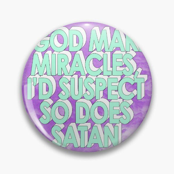 Artikelvorschau, WENN GOTT WUNDER TUT, DANN VERMUTE ICH, TUT SATAN DAS AUCH entworfen und verkauft von The Turbulent Architect.
