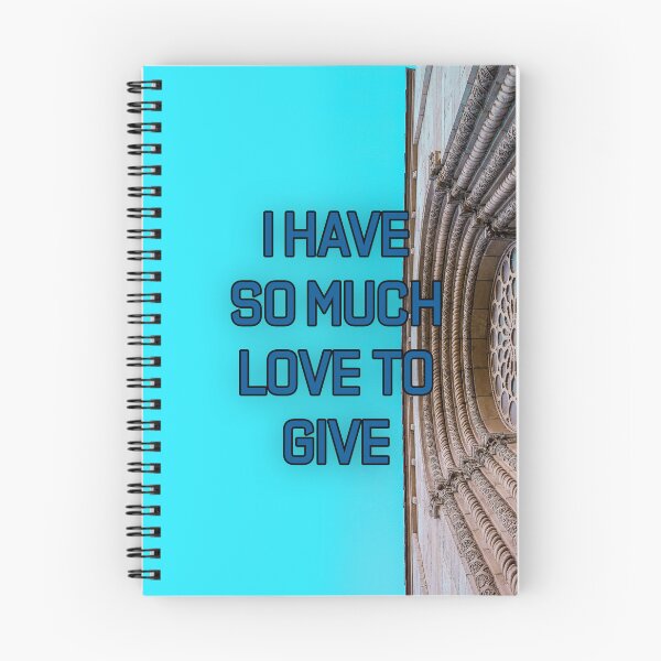Item preview, I HAVE SO MUCH LOVE TO GIVE designed and sold by The Turbulent Architect.