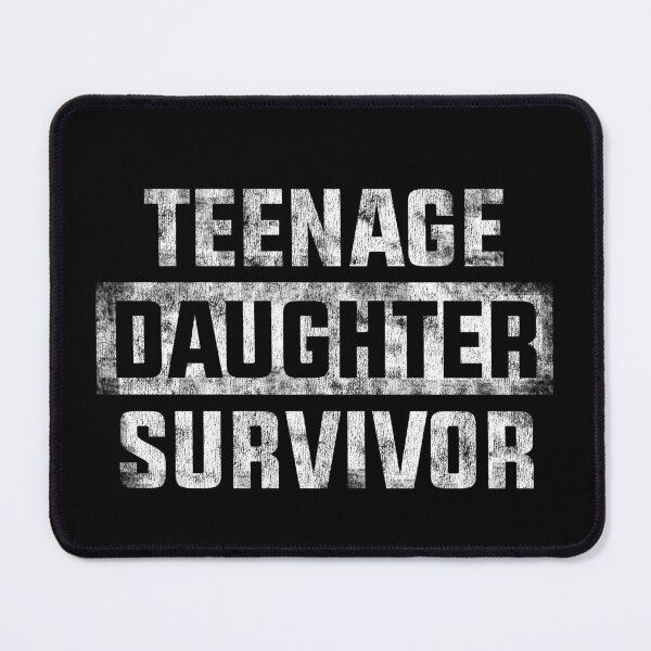 Item preview, Teenage Daughter survivor Parenting Quote Distressed vintage style designed and sold by House Sparrow.
