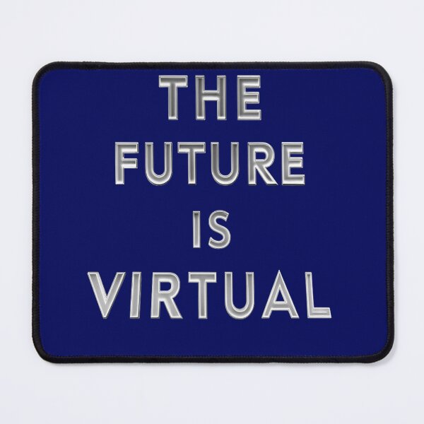 Item preview, Stand Out with 'The Future is Virtual' T-Shirt - Modern, Trendy Design designed and sold by Samgfxt-shirt.