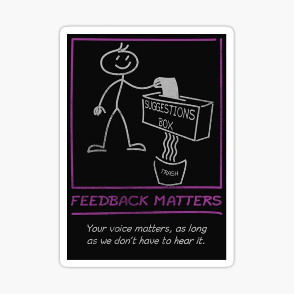 Item preview, DEMOTIVATION 03 - Feedback Matters designed and sold by Sticksy Malone.