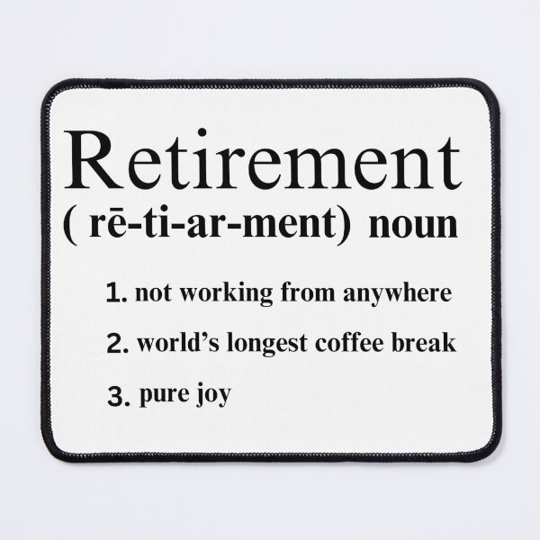 Item preview, Retirement Humor designed and sold by FeelinBejeweled.