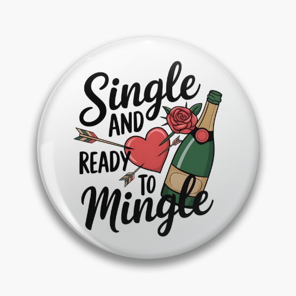 Item preview, Single and Ready to Mingle - Fun Valentine's Day Graphic designed and sold by WayoftheWater.