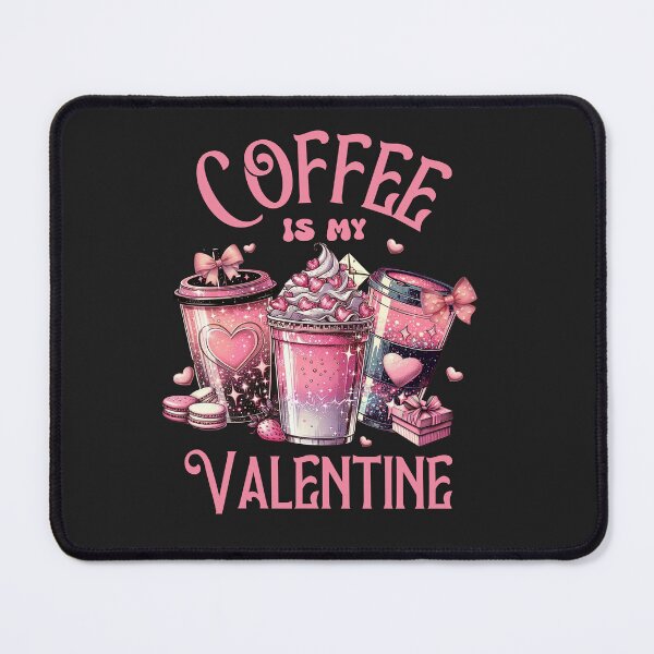 Item preview, Coquette Coffee Is My Valentine designed and sold by AlienOccupation.