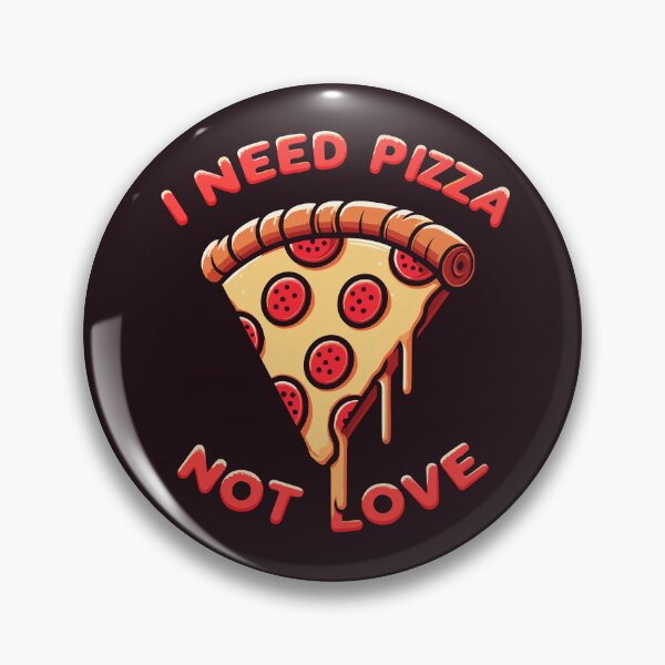 Item preview, I Need Pizza Not Love designed and sold by Gkinoki.