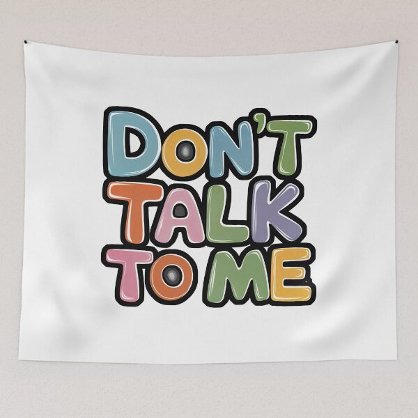 Item preview, T-Shirt Design Just Words: DON'T TALK TO ME designed and sold by ForeverPrintsOK.