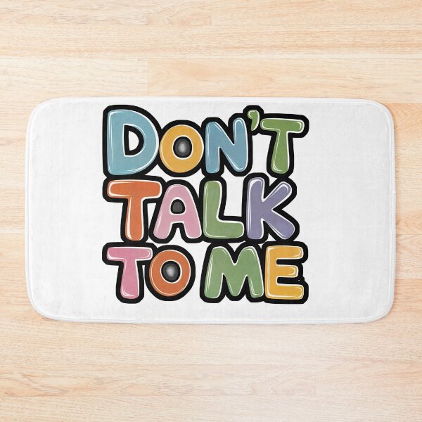 Item preview, T-Shirt Design Just Words: DON'T TALK TO ME designed and sold by ForeverPrintsOK.