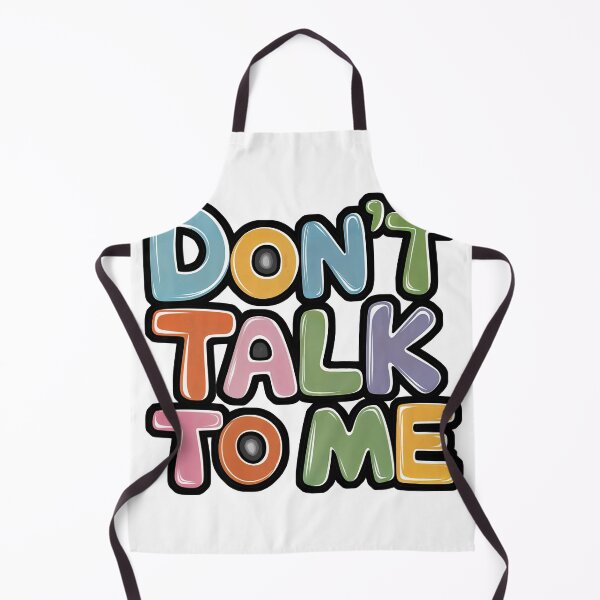 Item preview, T-Shirt Design Just Words: DON'T TALK TO ME designed and sold by ForeverPrintsOK.
