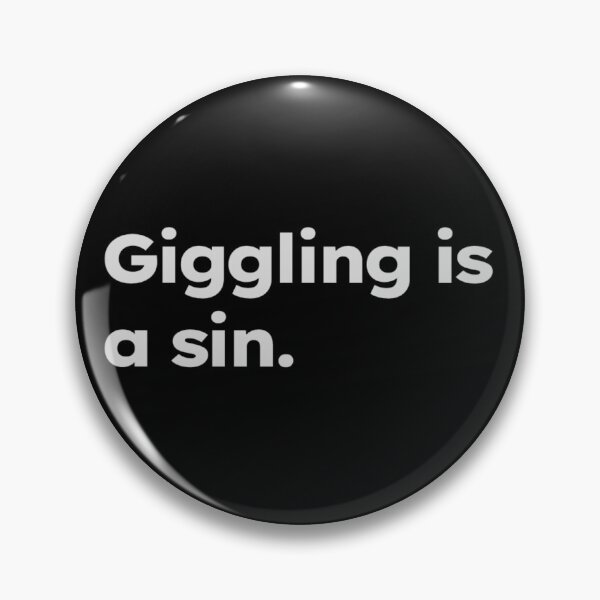 Item preview, Giggling is a sin. - absurdist humor gifts for sarcastic friends designed and sold by ShirtProse.