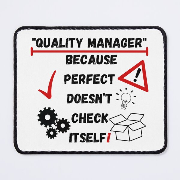 Item preview, Quality Manager: Because perfect doesn't check itself! designed and sold by Jakubos.