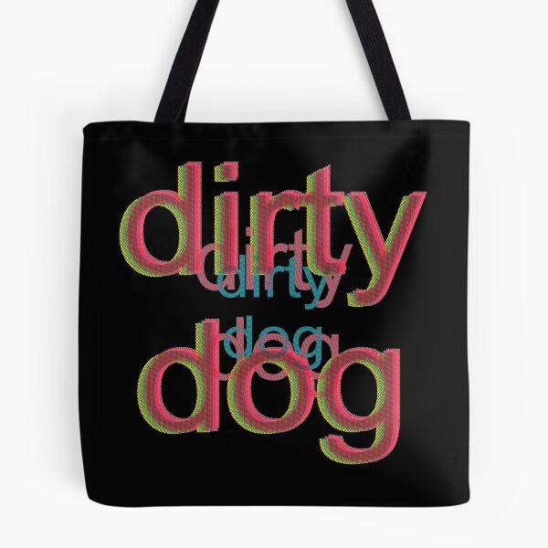 Item preview, DIRTY DIRTY DOG designed and sold by McClure.