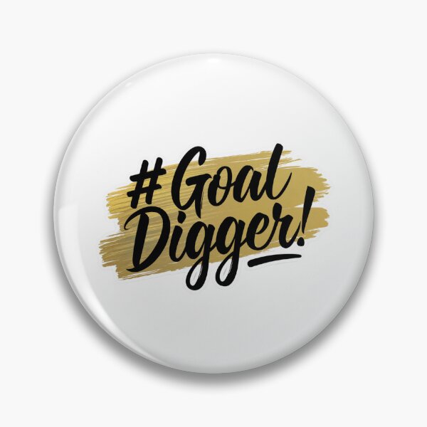 Item preview, Goal Digger designed and sold by TrashButCute.