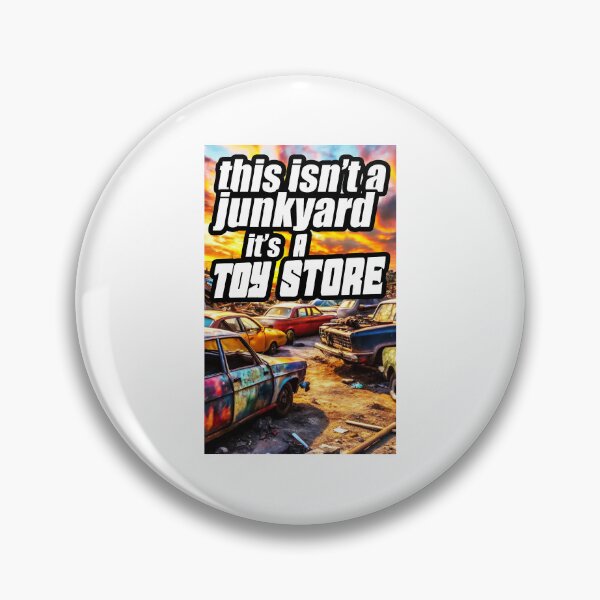 Item preview, This Not A Junkyard; It Is A Toy Store; designed and sold by StickerApe.
