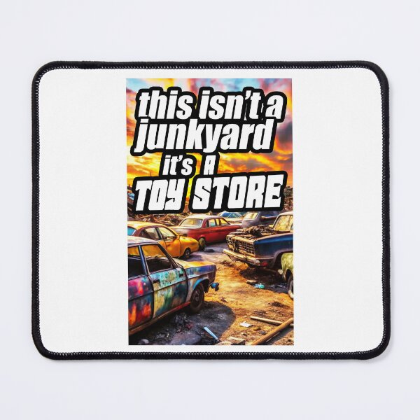 Item preview, This Not A Junkyard; It Is A Toy Store; designed and sold by StickerApe.