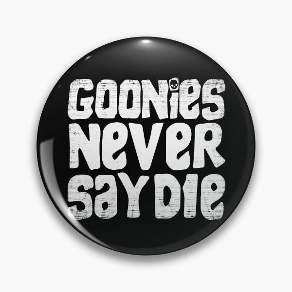 Item preview, Goonies Never Say Die - 80s Adventure & Treasure Hunt Legends - Dark designed and sold by unrealindeed.