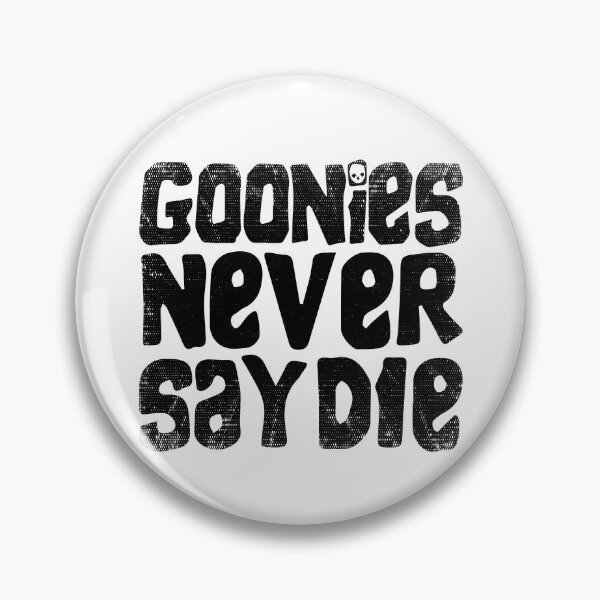 Item preview, Goonies Never Say Die - 80s Adventure & Treasure Hunt Legends - Light designed and sold by unrealindeed.