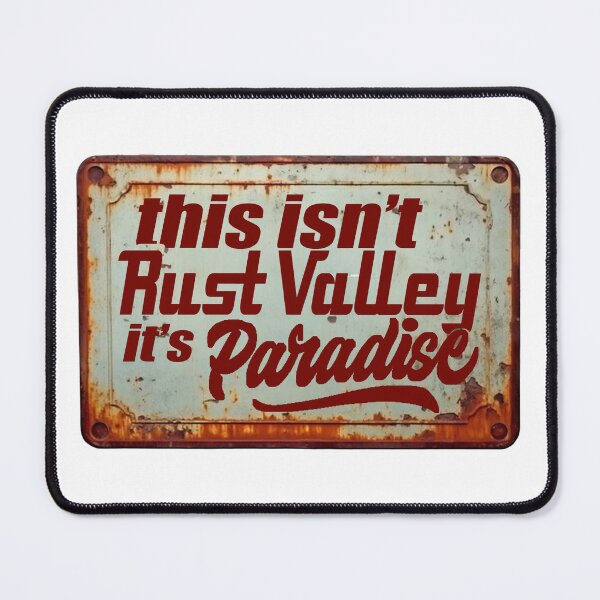 Item preview, This Is Not Rust Valley; It Is Paradise; designed and sold by StickerApe.