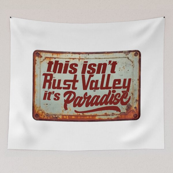 Item preview, This Is Not Rust Valley; It Is Paradise; designed and sold by StickerApe.